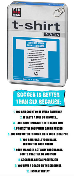 Football Is Better Than Sex T Shirt in a Tin
